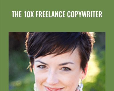 The 10x Freelance Copywriter - Joana Wiebe