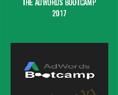 The Adwords Bootcamp 2017 - Anonymous