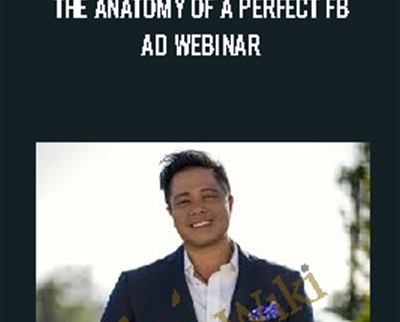 The Anatomy Of A Perfect FB Ad Webinar - Nicholas Kusmich
