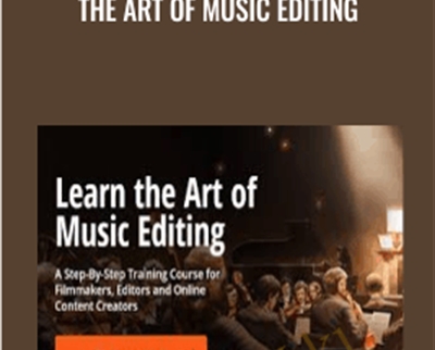 The Art Of Music Editing - Film Editing Pro