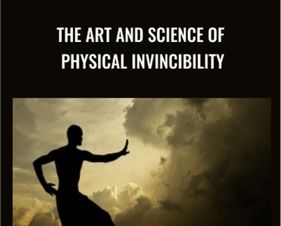 The Art and Science of Physical Invincibility - Peter Ragnar