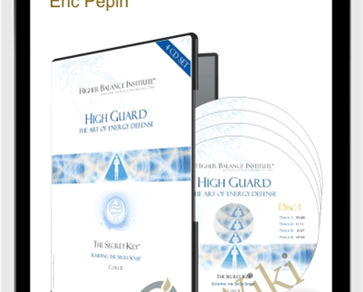 HigherBalance -High Guard: The Art of Energy Defense - Eric Pepin