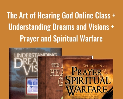 The Art of Hearing God Online Class  + Understanding Dreams and Visions  + Prayer and Spiritual Warfare - Streams Ministries