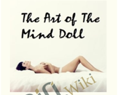 The Art of The Mind Doll - Talmadge Harper