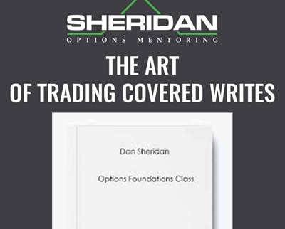 The Art of Trading Covered Writes - Dan Sheridan