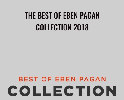 The Best of Eben Pagan Collection 2018 - Eben Pagan