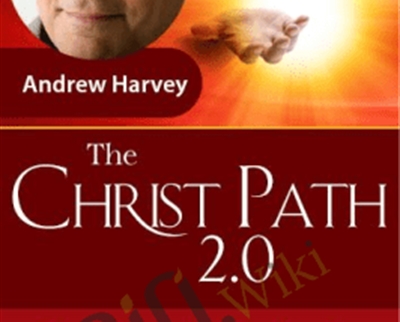 The Christ Path 2.0 - Andrew Harvey