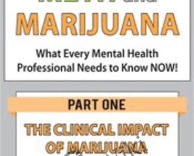 The Clinical Impact of Marijuana: When the Use of Marijuana Has Gone Too Far - Hayden Center