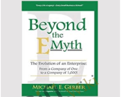 The Course: Beyond The E-Myth - Michael E. Gerber