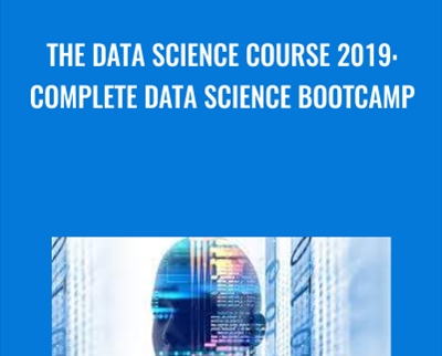 The Data Science Course 2019: Complete Data Science Bootcamp - 365 Careers