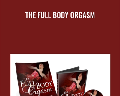 The Full Body Orgasm - Gabrielle Moore