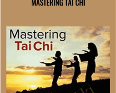 Mastering Tai Chi - TTC