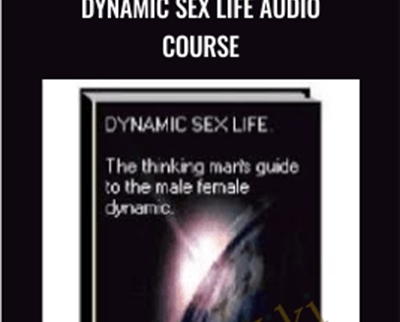 Dynamic Sex Life Audio Course - The Gunwitch Method