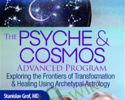The Psyche and Cosmos Advanced Program - Stan Grof and Rick Tarnas