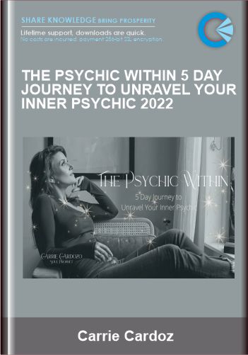 The Psychic Within 5 Day Journey to Unravel Your Inner Psychic 2022  -  Carrie Cardozo