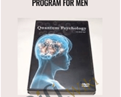 The Quantum Psychology Program for Men - Dr. Paul Dobransky