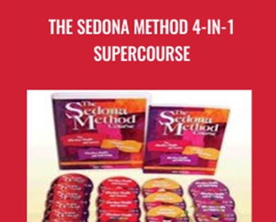 The Sedona Method 4-in-1 Supercourse - Hale Dwoskin