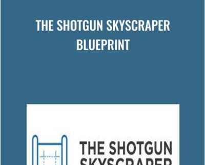 The Shotgun Skyscraper Blueprint - Mark Webster