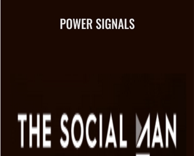 Power Signals - The Social Man