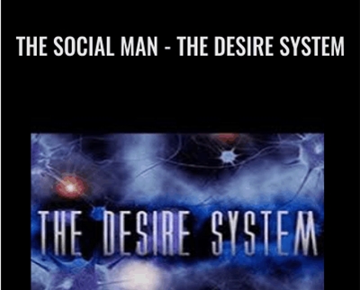 The Social man -The Desire System - David Tian