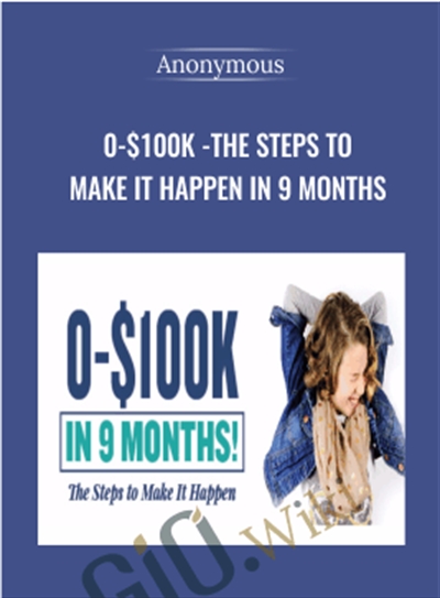 0-$100K-The Steps To Make It Happen In 9 Months - Alison