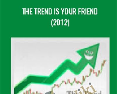 The Trend Is Your Friend (2012) - Dr. Gary Dayton