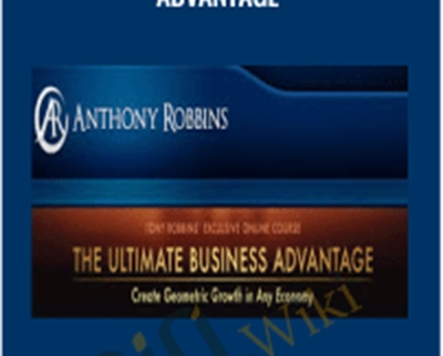 The Ultimate Business Advantage - Anthony Robbins