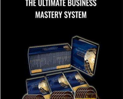 The Ultimate Business Mastery System - Anthony Robbins and Chet Holmes