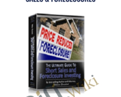 The Ultimate Guide to Short Sales and Foreclosures - William Bronchick