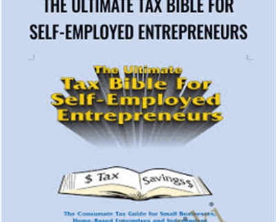 The Ultimate Tax Bible For Self-Employed Entrepreneurs - Al Aiello