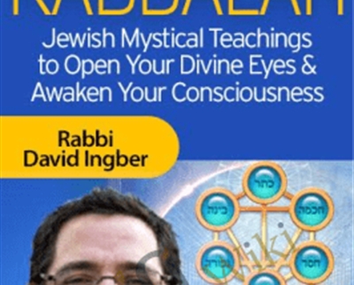 The Way of Kabbalah - Rabbi David Ingber