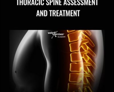 Thoracic Spine Assessment and Treatment - Adam Wolf