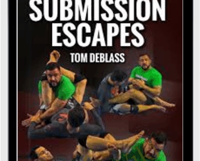 Submission Escapes - Tom Deblass