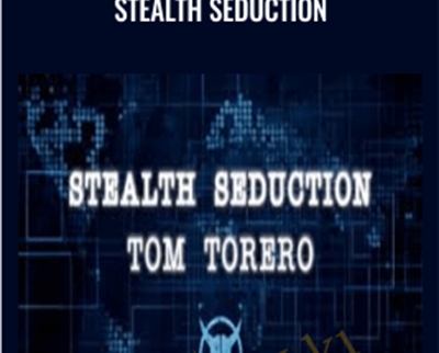 Stealth Seduction - Tom Torero