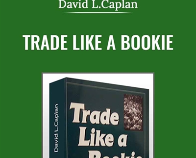 Trade Like a Bookie - David L.Caplan