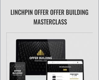 Linchpin Offer Offer Building Masterclass - Traffic And Funnels