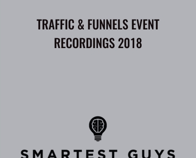 Traffic and Funnels Event Recordings 2018 - Taylor Welch