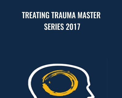 Treating Trauma Master Series 2017 - NICABM