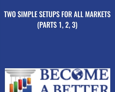 Two Simple Setups For All Markets (Parts 1