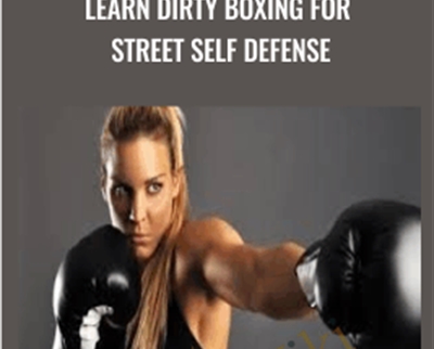 Learn Dirty Boxing For Street Self Defense - Udemy