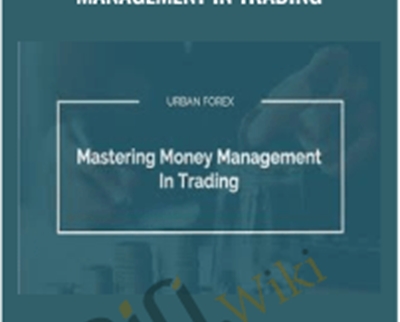 Mastering Money Management in Trading - Urban Forex