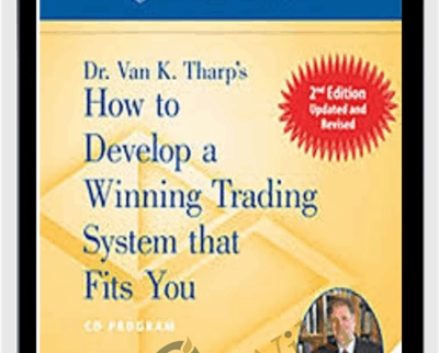 How to Develop a Winning Trading System That Fits You 2020 - Van Tharp