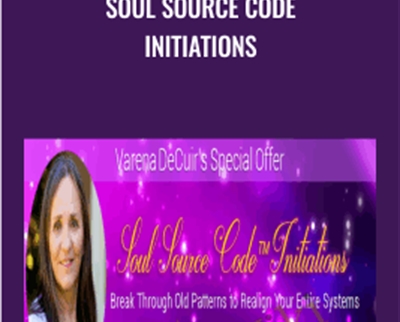 Soul Source Code Initiations - Varena DeCuir