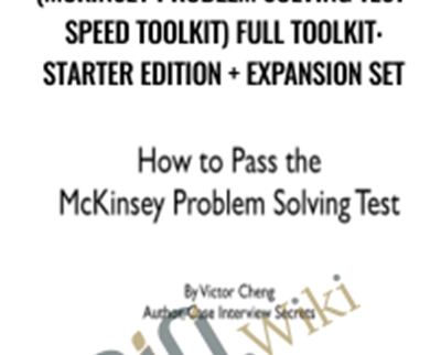 McKinsey PST Practice Tests (McKinsey Problem Solving Test: Speed Toolkit) Full Toolkit: Starter Edition + Expansion Set - Victor Cheng
