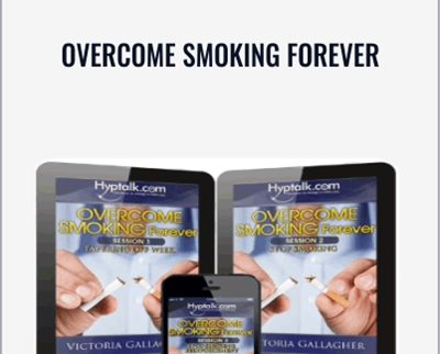 Overcome Smoking Forever - Victoria Gallagher