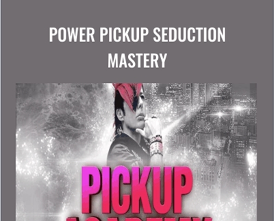 Power Pickup Seduction Mastery - Vince Kelvin