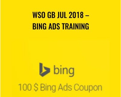 WSO GB Jul 2018 - Bing Ads Training