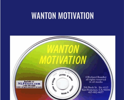 Wanton Motivation - Richard Bandler