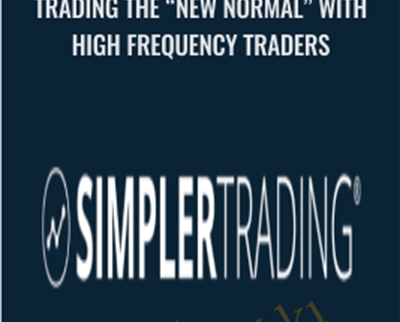 Trading the New Normal” With High Frequency Traders - Simplertrading