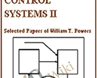 Living Control Systems II-Selected Papers of William T. Powers - Wllllam T. Powers